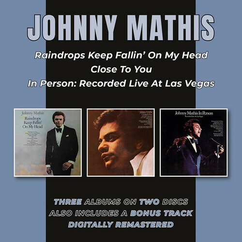 ジョニーマティス Johnny Mathis - Raindrops Keep Fallin' On My Head / Close To You / In Person: Recorded Live At Las Vegas CD アルバム 【輸入盤】