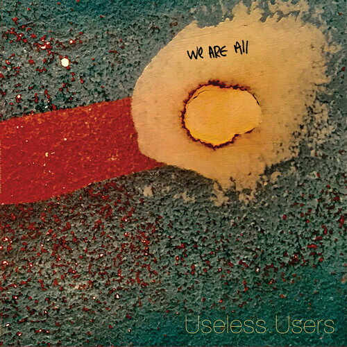 Useless Users - We Are All Useless Users LP レコード 【輸入盤】