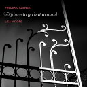 Rzewski / Moore - No Place to Go But Around CD アルバム 【輸入盤】