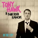 Tony Hawk / Punk Rock Karaoke - In The City - Blue レコード (7inchシングル)