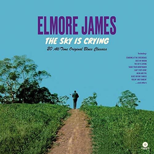エルモアジェイムス Elmore James - Sky Is Crying: 20 All-Time Original Blues Classics (Limited Edition180-Gram Vinyl) LP レコード 【輸入盤】