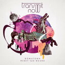 Transmit Now - Downtown Merry-Go-Round CD アルバム 【輸入盤】