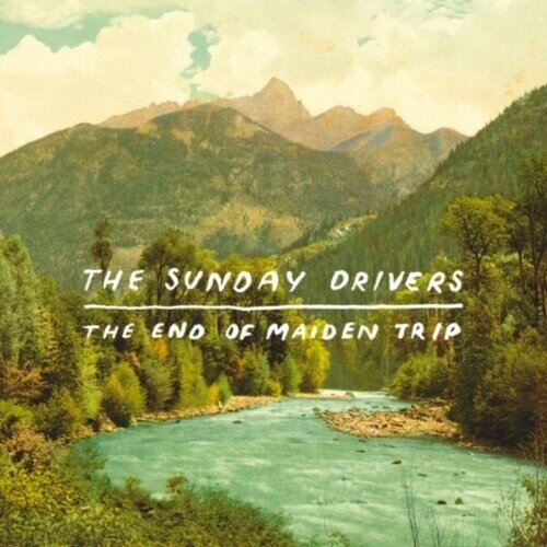 Sunday Drivers - The End Of Maiden Trip LP レコード 【輸入盤】