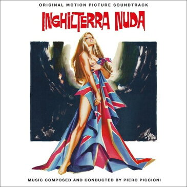 ピエロピッチオーニ Piero Piccioni - Inghilterra Nuda (オリジナル・サウンドトラック) サントラ - Expanded Edition CD アルバム 【輸入盤】