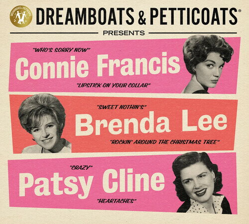 【取寄】Dreamboats ＆ Petticoats - Presents Connie Francis / Brenda Lee / Patsy Cline CD アルバム 【輸入盤】