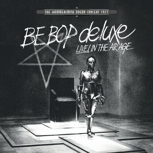 Be Bop Deluxe - Live! In The Air Age: Hammersmith Odeon Concert 1977 (White Vinyl) LP レコード 【輸入盤】