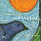 Roberta Brenza - It's My Turn To Color Now CD アルバム 【輸入盤】