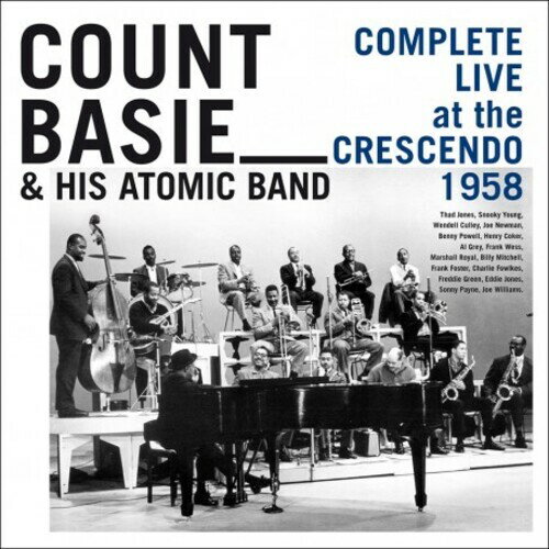 Count Basie ＆ His Atomic Band - Complete Live At The Crescendo 1958 - Limited 5CD Boxset CD アルバム 【輸入盤】