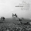 ミシェルブランチ Michelle Branch - The Trouble With Fever CD アルバム 【輸入盤】