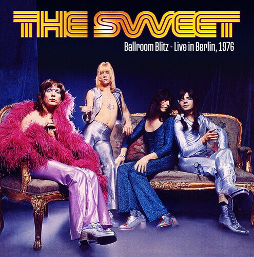 スウィート Sweet - Ballroom Blitz: Live In Berlin 1976 LP レコード 【輸入盤】