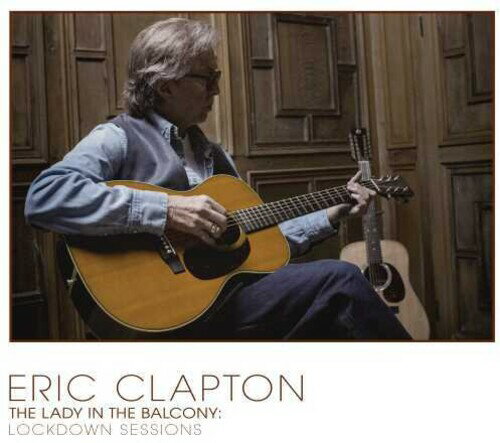 エリッククラプトン Eric Clapton - The Lady In The Balcony: Lockdown Sessions CD アルバム 