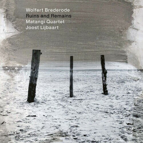 Wolfert Brederode / Matangi Quartet / Lijbaart - Ruins and Remains CD アルバム 【輸入盤】