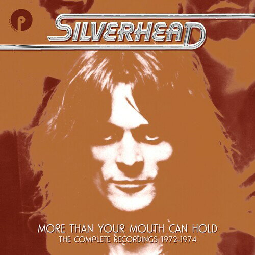 【取寄】Silverhead - More Than Your Mouth Can Hold: The Complete Recordings 1972-1974 CD アルバム 【輸入盤】