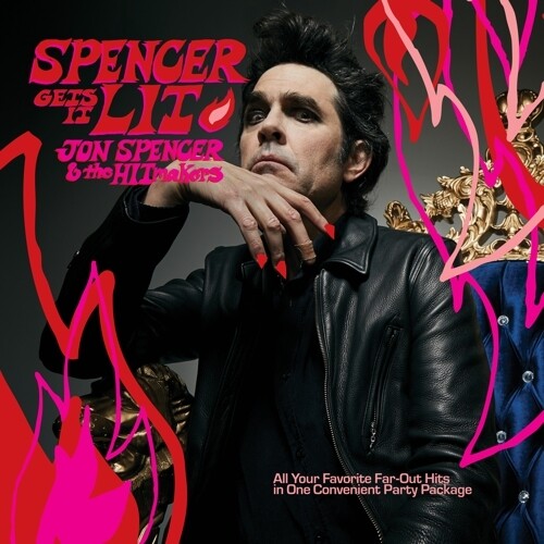 【取寄】Jon Spencer ＆ the Hitmakers - Spencer Gets It Lit LP レコード 【輸入盤】