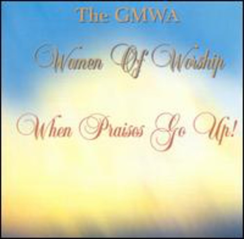 GMWA Women of Worship - When Praises Go Up CD アルバム 【輸入盤】