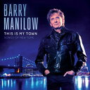 バリーマニロウ Barry Manilow - This Is My Town: Songs Of New York CD アルバム 【輸入盤】