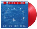 H-Blockx - Get In The Ring - Limited Gatefold 180-Gram Red Colored Vinyl LP R[h yAՁz