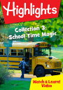 Highlights Watch ＆ Learn Collection 3: School Time Magic DVD 【輸入盤】