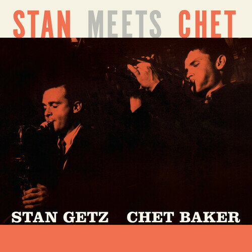 Stan Getz / Chet Baker - Stan Meets Chet - Limited 180-Gram Orange Colored Vinyl LP 쥳 ͢ס