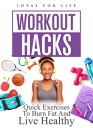 Workout Hacks: Quick Exercises To Burn Fat And Live Healthy DVD 【輸入盤】