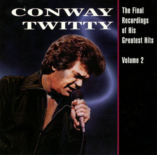 󥦥ȥƥ Conway Twitty - The Final Recordings Of His Greatest Hits, Vol. 2 LP 쥳 ͢ס