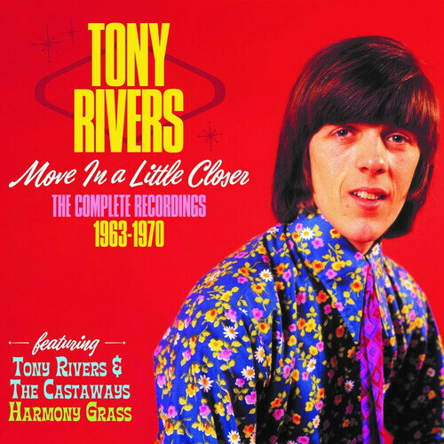 【取寄】Tony Rivers - Move A Little Closer: Complete Recordings 1963-1970 CD アルバム 【輸入盤】