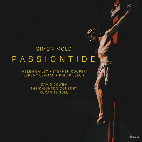 Mold / Bailey / Leech - PaSSiontide - A Lenten Cantata CD アルバム 【輸入盤】