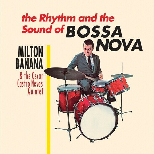 Milton Banana / Oscar Castro Neves Quintet - The Rhythm And The Sound Of Bossa Nova LP レコード 【輸入盤】