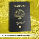 【取寄】Wanna-Bes / the Mugwumps - Passport: International Split Series V.5 レコード (7inchシングル)