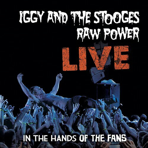 Iggy and The Stooges - Raw Power Live: In The Hands Of The Fans LP レコード 【輸入盤】