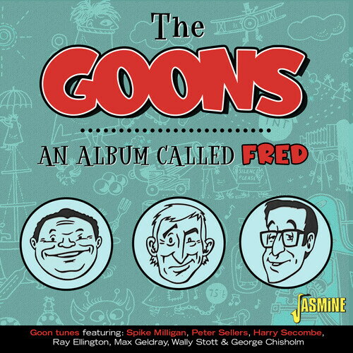 【取寄】Goons - An Album Called Fred: Goon Tunes CD アルバム 【輸入盤】