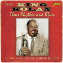 【取寄】King Kolax - Those Rhythm ＆ Blues 1948-1960 - Featuring Joe Williams, Danny Overbea ＆ Rudy Green CD アルバム 【輸入盤】