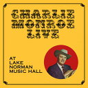 Charlie Monroe - Live at Lake Norman Music Hall CD アルバム 【輸入盤】