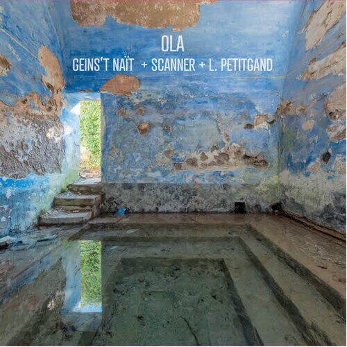Geins't Nait / Laura Petitgand / Scanner - Ola CD アルバム 【輸入盤】