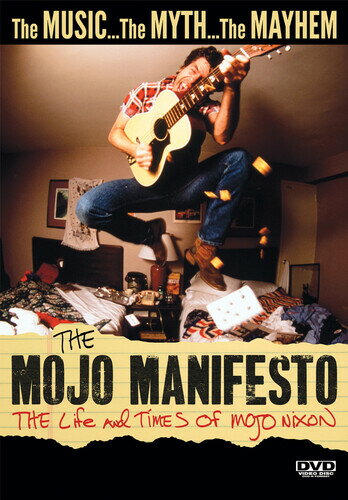 The Mojo Manifesto: The Life And Times Of Mojo N