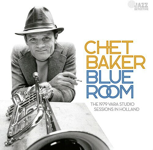 チェットベイカー Chet Baker - Blue Room: The 1979 Vara Studio Sessions In Holland CD アルバム 【輸入盤】