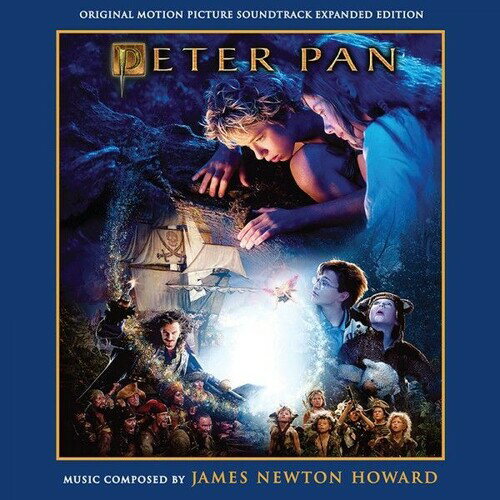 James Newton Howard - Peter Pan (オリジナル・サウンドトラック) サントラ - Expanded Edition CD アルバム 【輸入盤】