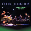 Celtic Thunder - Live in Concert, 1978-2018 CD アルバム 【輸入盤】