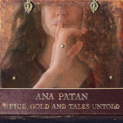 Ana Patan - Spice, Gold ＆ Tales Untold CD アルバム 【輸入盤】