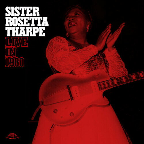 シスターロゼッタサープ Sister Rosetta Tharpe - Live in 1960 - Transparent Red LP レコード 【輸入盤】