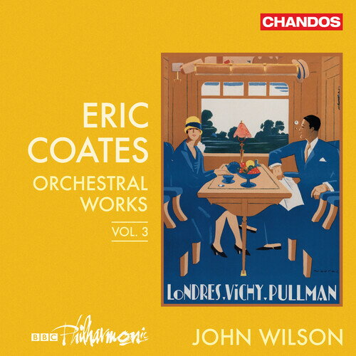 Coates / BBC Philharmonic - Orchestral Works Vol. 3 CD アルバム 【輸入盤】