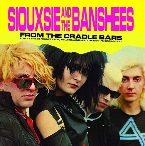 【取寄】Siouxsie / Banshees - From The Cradle Bars: Live At The De Nieuwe Kade, Tiel, Holland, Jul 7th 1981 - Fm Broadcast LP レコード 【輸入盤】
