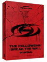 The Fellowship - Break The Wall In Seoul - 2 x DVD/Region 1,3 - incl. 188pg Photobook, 8pc Mini-Poster Set, 8pc Photocard Set + Polaroid DVD 【輸入盤】