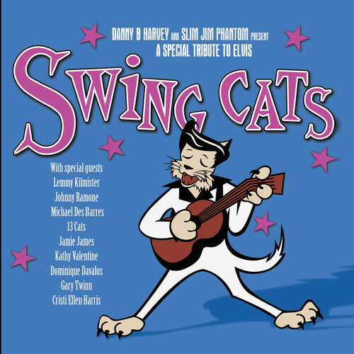 Swing Cats - A Special Tribute To Elvis CD アルバム 【輸入盤】