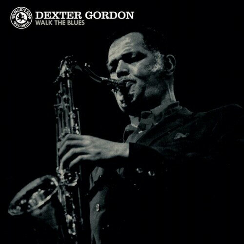 デクスターゴードン Dexter Gordon - Walk the Blues LP レコード 【輸入盤】