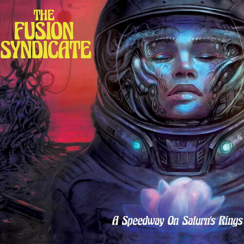 Fusion Syndicate - Speedway On Saturn's Rings CD アルバム 【輸入盤】