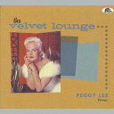 Peggy Lee - The Velvet Lounge: Fever CD アルバム 【輸入盤】