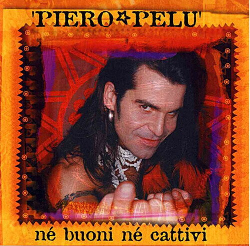 Piero Pelu - Ne Buoni Ne Cattivi - Orange Colored Edition CD アルバム 【輸入盤】