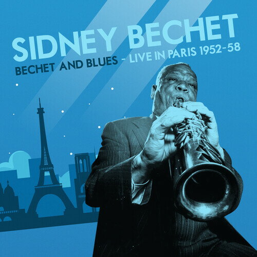 シドニーベシェ Sidney Bechet - Bechet and Blues - Live in Paris 1952-58 CD アルバム 【輸入盤】