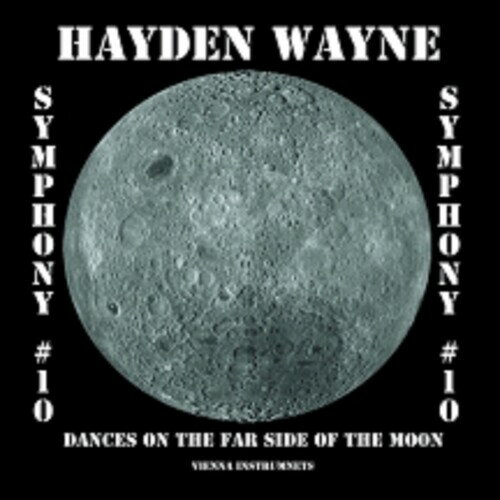 【取寄】Hayden Wayne - Symphony #10-dances On The Far Side Of The Moon CD アルバム 【輸入盤】